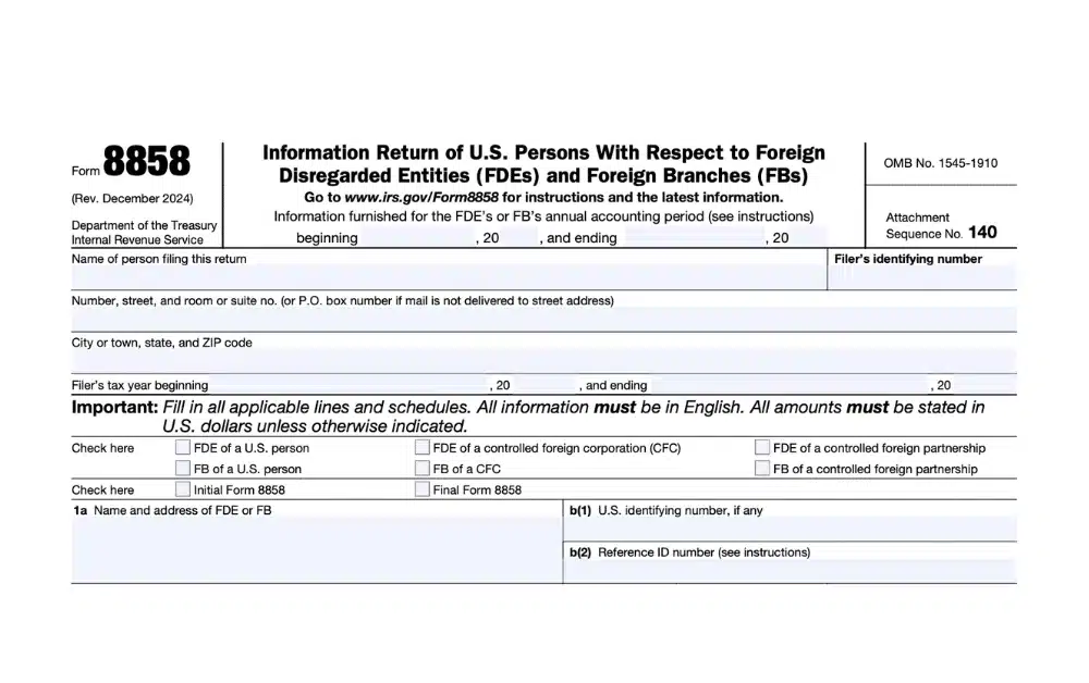 Form 8858 for Expats Explained: Reporting Foreign Disregarded Entities
